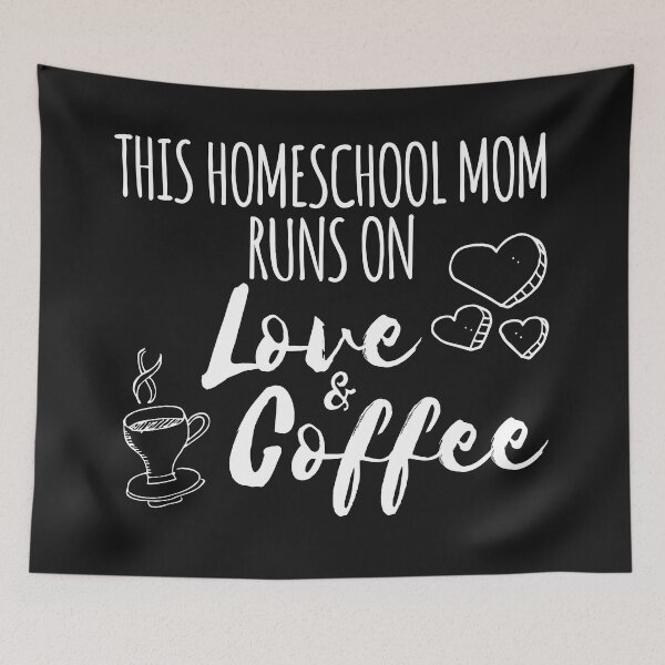 Item preview, Homeschool Mom Fueled on Love & Coffe designed and sold by Spicy Chilli.