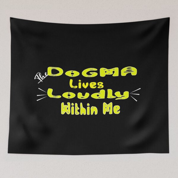 Item preview, The dogma lives loudly within me designed and sold by 0umStore.