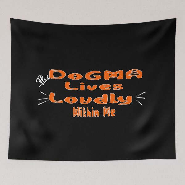 Item preview, The dogma lives loudly within me designed and sold by 0umStore.