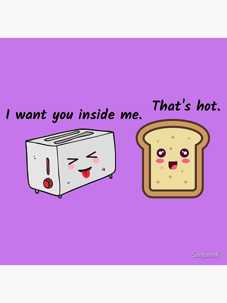 "Funny toast and toaster joke" Poster for Sale by SanjanaK Redbubble
