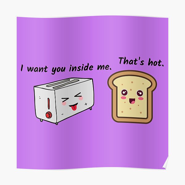 "Funny toast and toaster joke" Poster for Sale by SanjanaK Redbubble