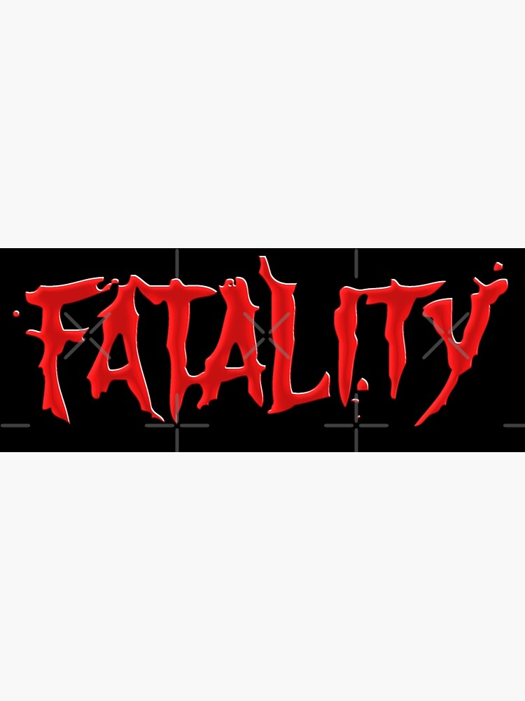 Mortal Kombat FATALITY Poster for Sale by Shinobi23