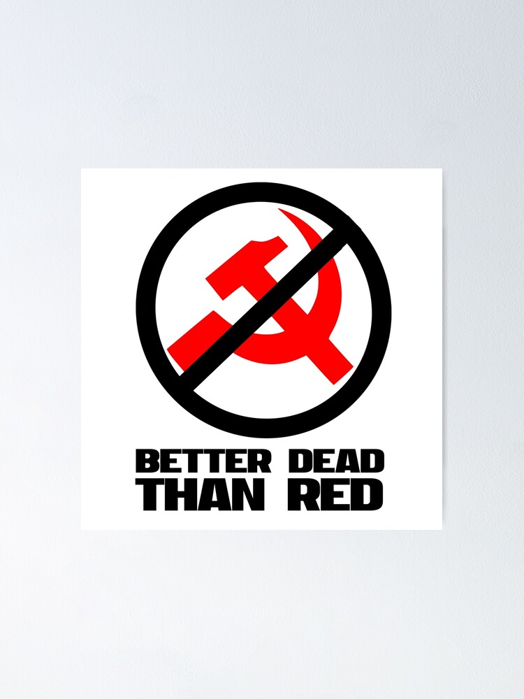 Better Dead Than Red