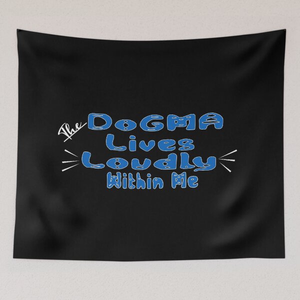 Item preview, The dogma lives loudly within me designed and sold by 0umStore.