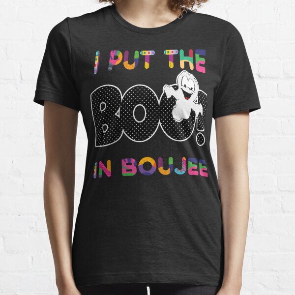 i put the boo in boujee shirt