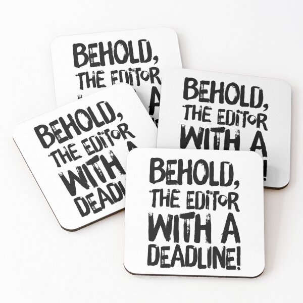 Item preview, Behold, The Editor With a Deadline designed and sold by SerenaBliss.