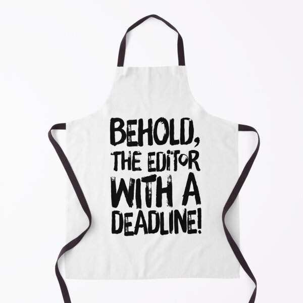 Item preview, Behold, The Editor With a Deadline designed and sold by SerenaBliss.
