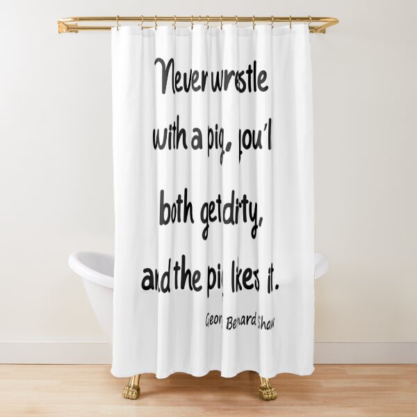 Don't Get Dirty Shower Curtain