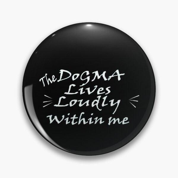 Item preview, The dogma lives loudly within me designed and sold by 0umStore.