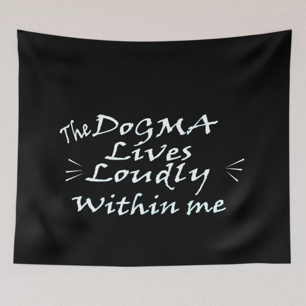 Item preview, The dogma lives loudly within me designed and sold by 0umStore.