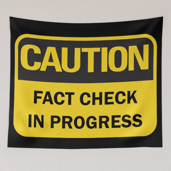 Item preview, Caution! Fact check in progress designed and sold by Deegital18.