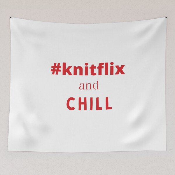 Item preview, #knitflix y Chill designed and sold by Knitterty.