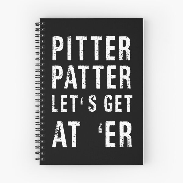 Item preview, Pitter Patter Let's Get At Er designed and sold by samer11.