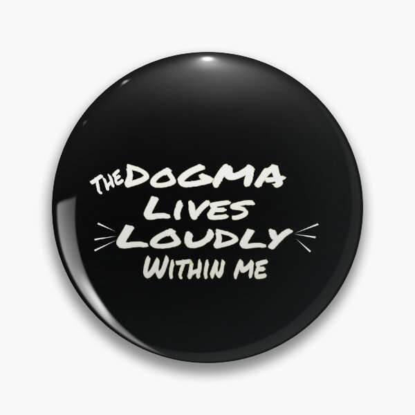 Item preview, The dogma lives loudly within me designed and sold by 0umStore.