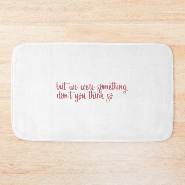 Item preview, But We Were Something Don't You Think So designed and sold by Libby :).