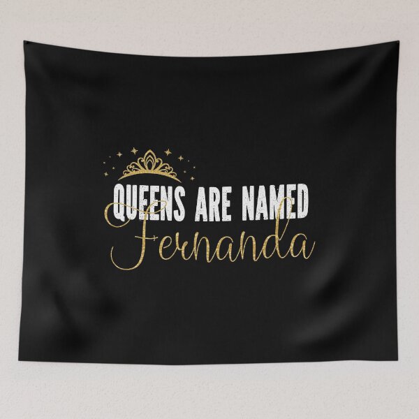 Item preview, Queens Are Named Fernanda Personalized First Name Girl product designed and sold by Grabitees.