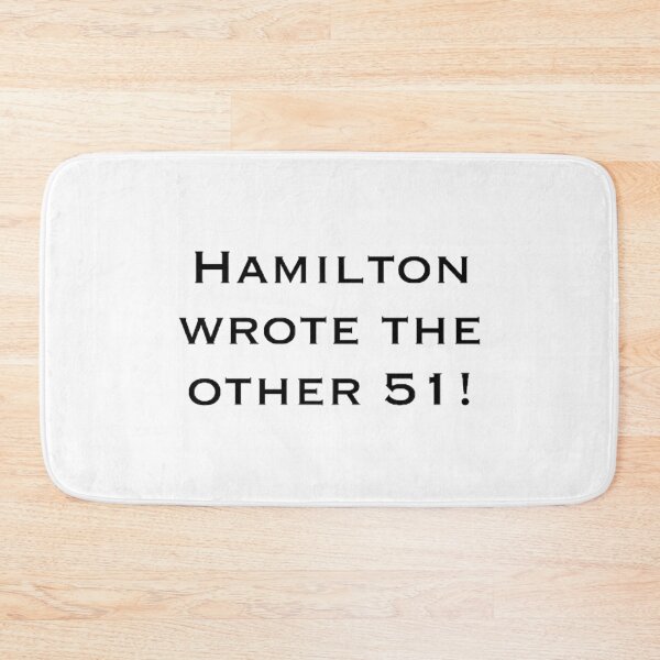 Item preview, Hamilton wrote the other 51! designed and sold by Als10806.