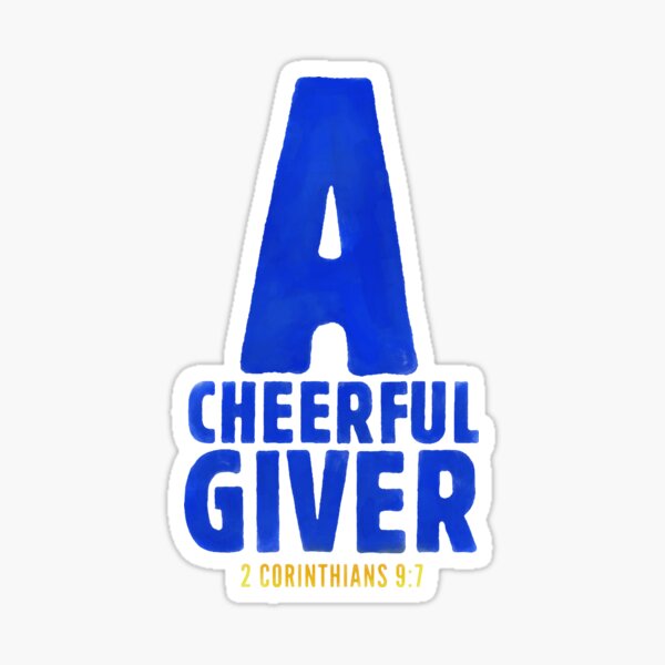 A cheerful giver - 2 Corinthians 9:7 Sticker