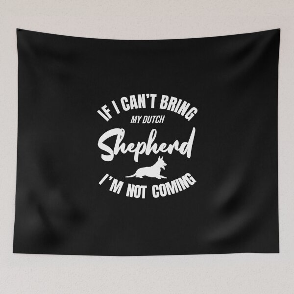 Item preview, If I Can't Bring My Dutch Shepherd, I'm Not Coming - Funny Shirt designed and sold by Guarddogdrive.