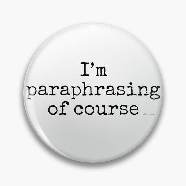 Item preview, Im paraphrasing of course black spel text designed and sold by Dizkorce.