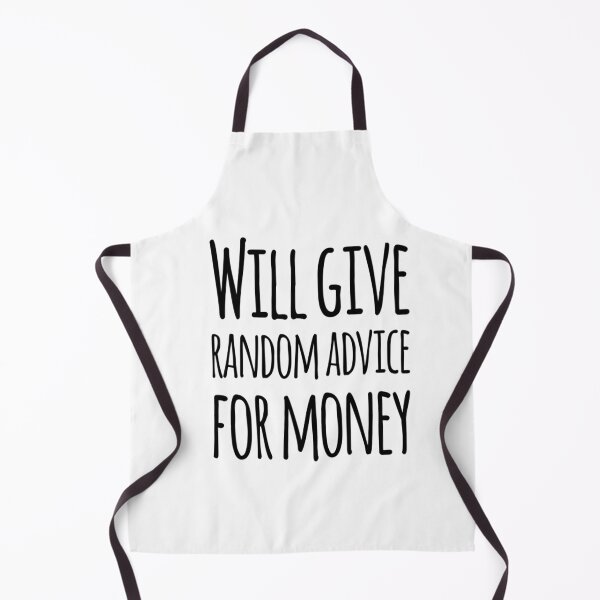 Item preview, Will Give Random Advice for Money designed and sold by SerenaBliss.
