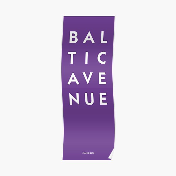 "Baltic Avenue" Poster by HellPrints Redbubble