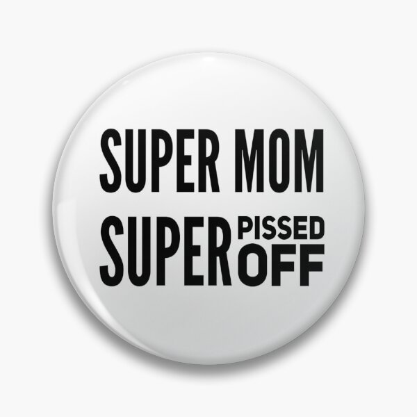 Artikelvorschau, Super Mom Super sauer entworfen und verkauft von SerenaBliss.