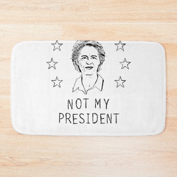 Item preview, Not my President Ursula von der Leyen designed and sold by Teecha.