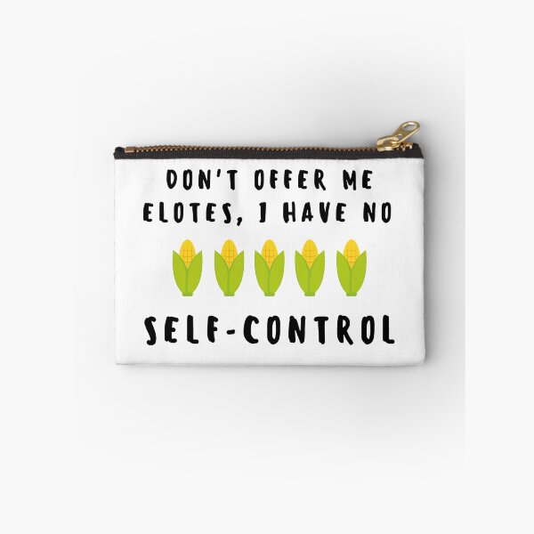 Item preview, Don't offer me elotes, I have no self control designed and sold by luisraultg.