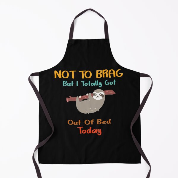 Item preview, Not To Brag But I Totally Got Out Of Bed Today designed and sold by Life Shop.