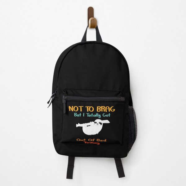 Item preview,  Not To Brag But I Totally Got Out Of Bed Today designed and sold by Life Shop.