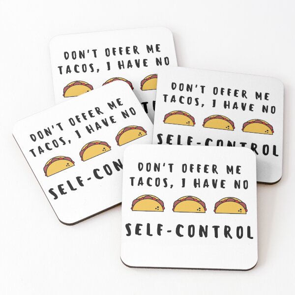 Item preview, Don't offer me tacos, I have no self control designed and sold by luisraultg.