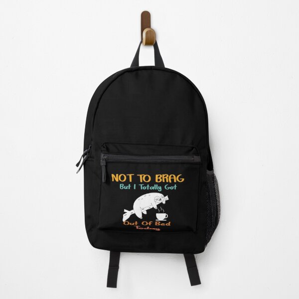 Item preview, Not To Brag But I Totally Got Out Of Bed Today designed and sold by Life Shop.