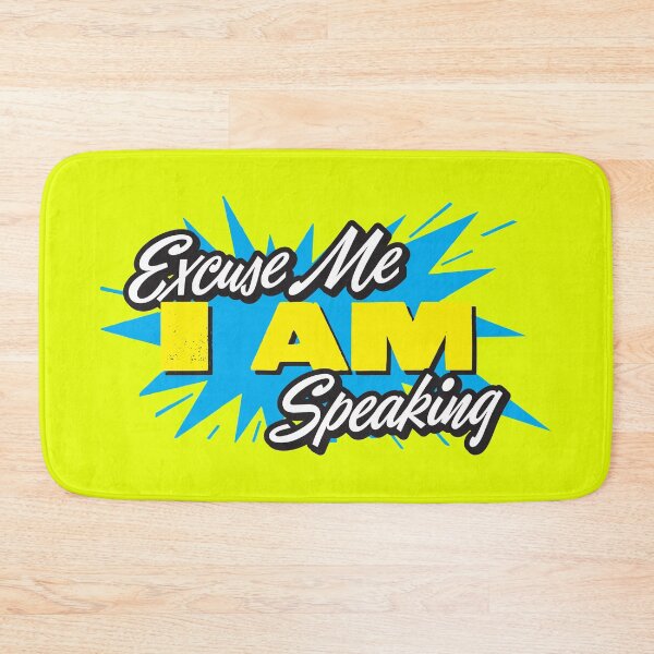 Item preview, Excuse Me, I Am Speaking designed and sold by MartinRivas.