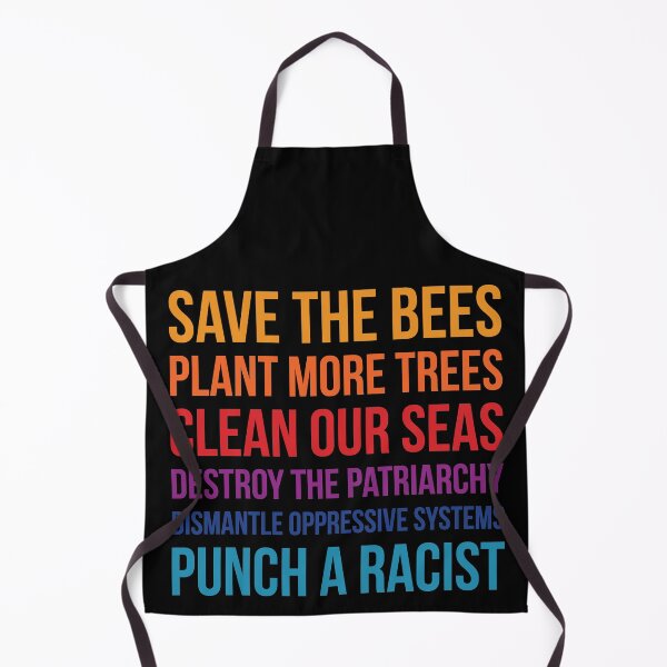 Item preview, Save The Bees - Plant More Trees- Clean Our Seas - Destroy The Patriarchy- Dismantle Oppressive Systems - Punch A Racist designed and sold by merchzy.