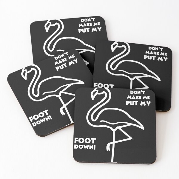 Item preview, Don't Make Me Put My Foot Down Flamingo Lover Gift  designed and sold by loscustom1949.