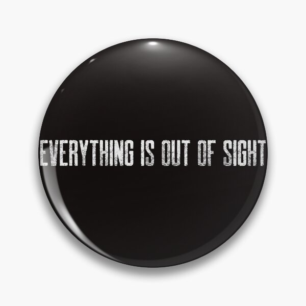 Item preview, Everything Is Out Of Sight designed and sold by Disabledland.