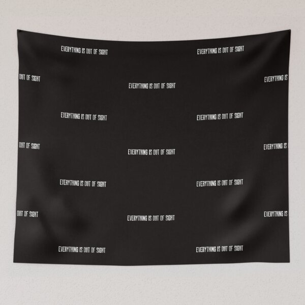 Item preview, Everything Is Out Of Sight designed and sold by Disabledland.