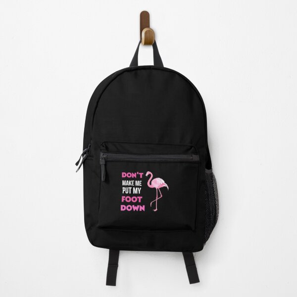Item preview, Don't Make Me Put My Foot Down Flamingo Lover Gift  designed and sold by loscustom1949.