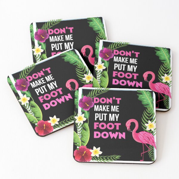 Item preview, Don't Make Me Put My Foot Down Flamingo Lover Gift  designed and sold by loscustom1949.