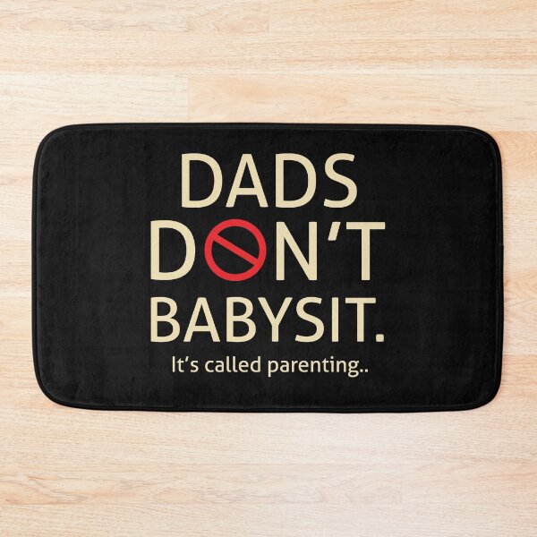 Item preview, Dads Don't Babysit, It's Called Parenting designed and sold by Vespertina Wonder.