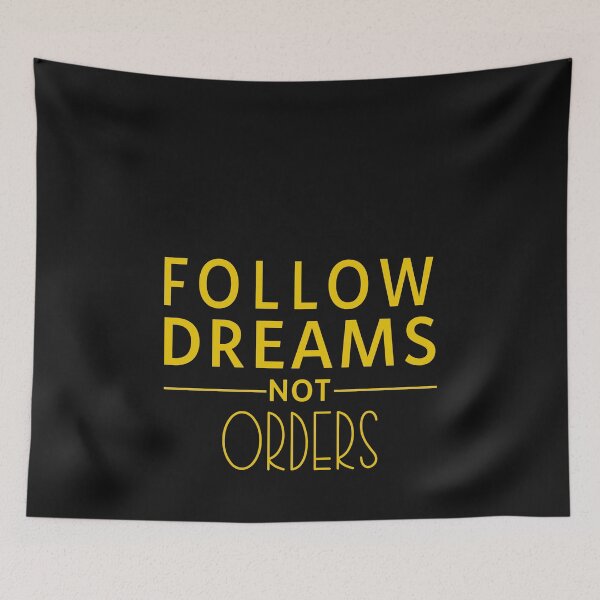 Item preview, Follow Dreams Not Orders - Work - Job - Lifestyle - Money designed and sold by creativeMOW.