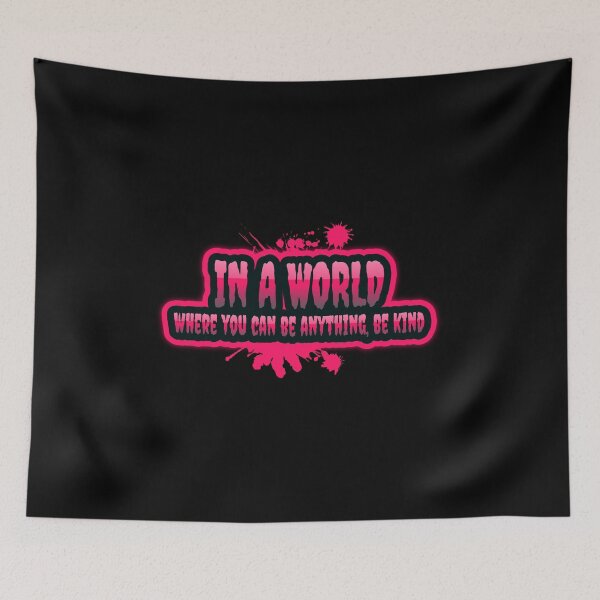 Item preview, In A World Where You Can Be Anything, Be Kind  designed and sold by GoodVibeDesign.