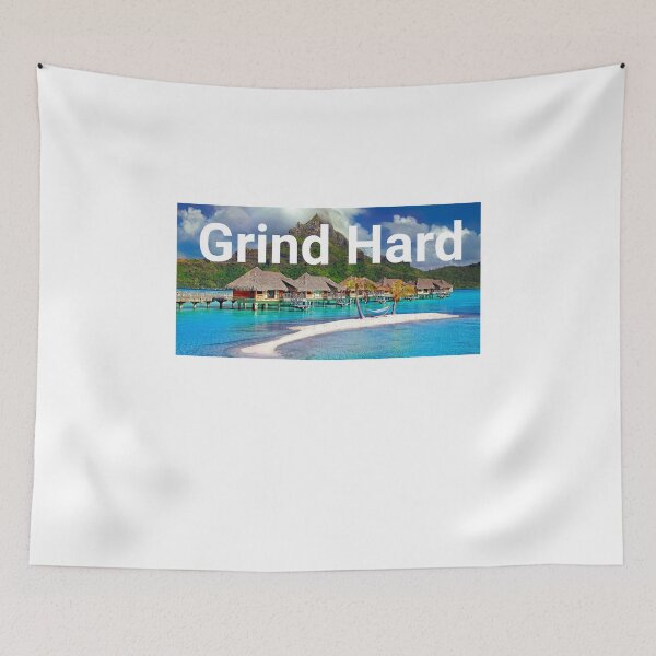 Item preview, Grind hard for BoraBora ocean vacation motivation designed and sold by JustSaiyan1.