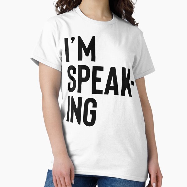 Item preview, I'm Speaking designed and sold by 6256design.