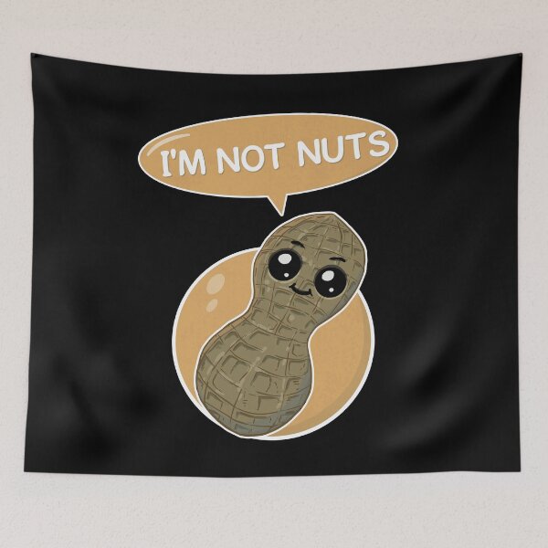 Item preview, I'm not nuts - peanut is a legume not a nut and he knows it designed and sold by Rooks-Artworks.