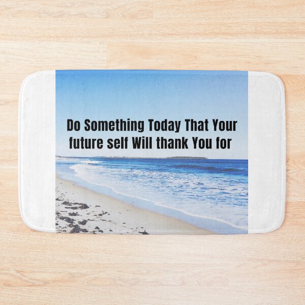 Item preview, Do Something Today That Your Future Self Will Thank You For designed and sold by joshua pierre.
