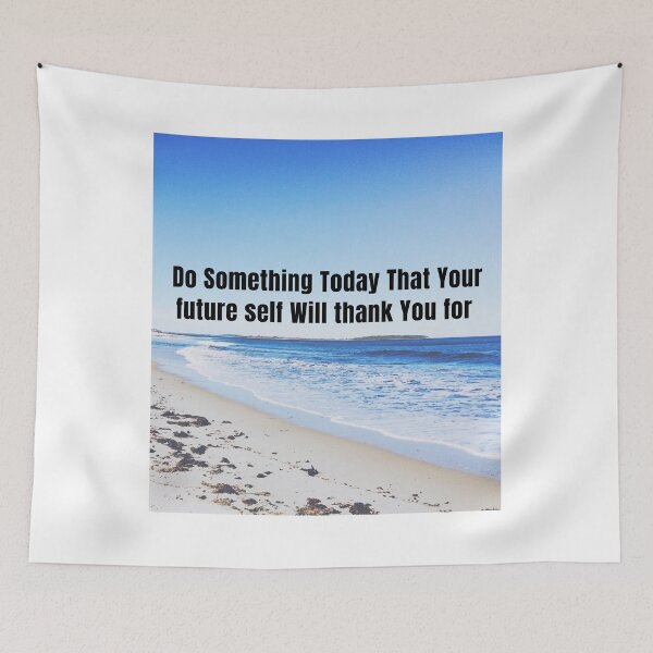 Item preview, Do Something Today That Your Future Self Will Thank You For designed and sold by joshua pierre.