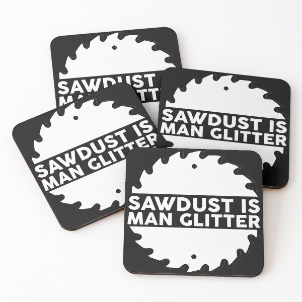 Item preview, Sawdust Is Man Glitter II Funny Men's Gift II White designed and sold by yessicarabbit.