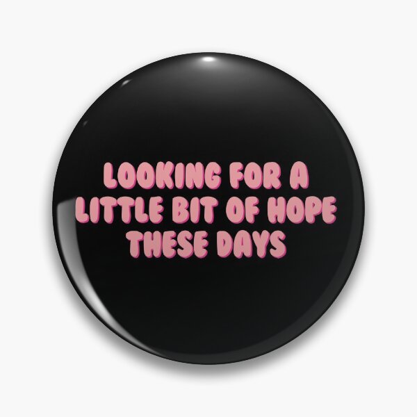 Item preview, Looking for a little bit of hope (pink) designed and sold by PaulaPatata.
